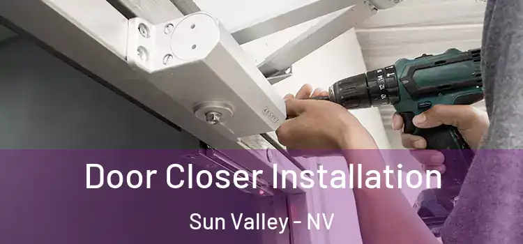 Door Closer Installation Sun Valley - NV