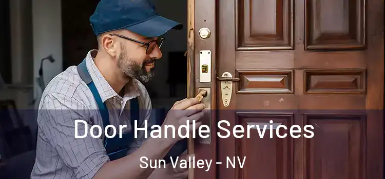 Door Handle Services Sun Valley - NV
