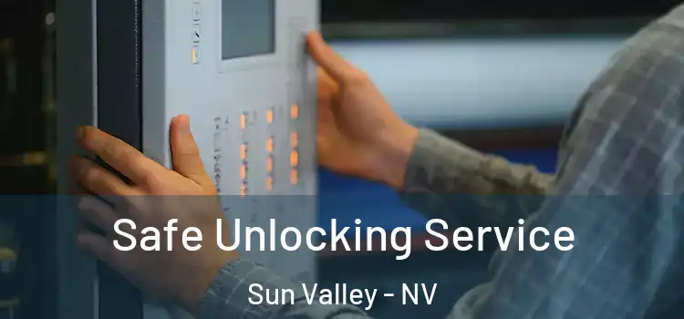 Safe Unlocking Service Sun Valley - NV