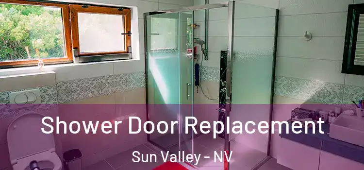 Shower Door Replacement Sun Valley - NV