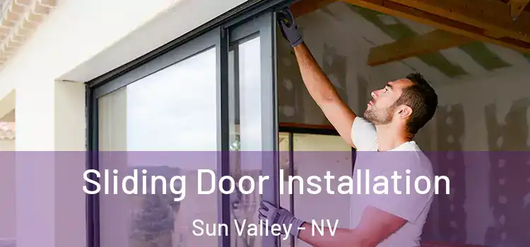 Sliding Door Installation Sun Valley - NV